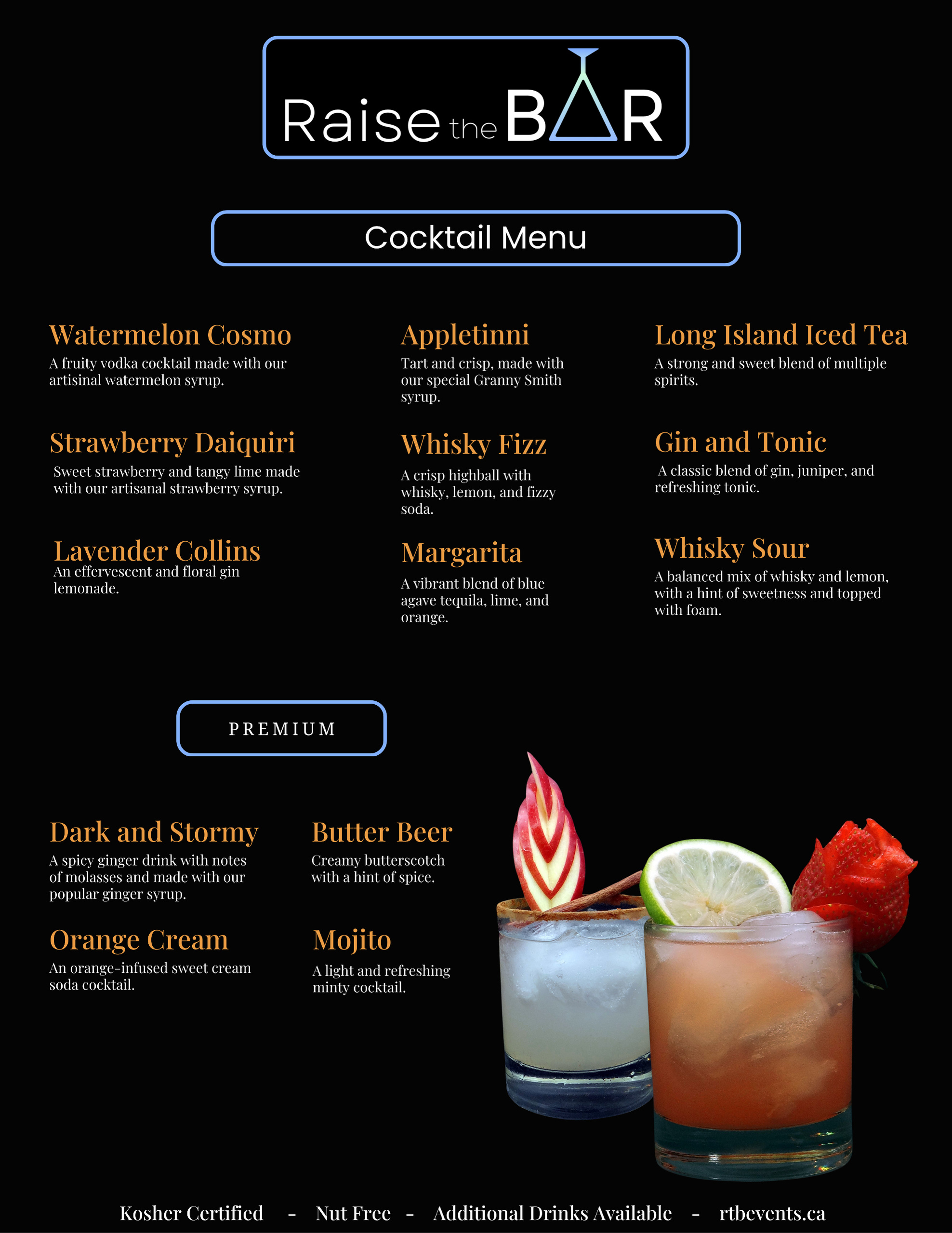 Raise the Bar Menu outlining the standard kosher and vegan cocktails, premium cocktails, mocktails, and premium mocktails available. Additional cocktails are also available. Cocktails: Gin and Tonic, Tom Collins, Long Island Iced Tea, Margarita, Whisky Sou